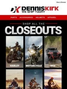 Over 6，300 products in Closeout! Shop by Ride NOW!