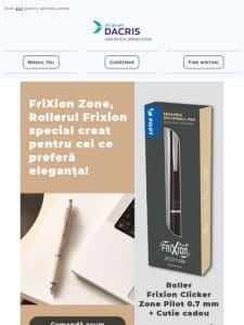 Preferi stilul elegant ?i e?ti fan FriXion? Alege FriXion Zone!