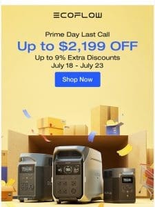 Prime Day Final Countdown: Up to $2，199 Off + Up to 9% Extra Discounts