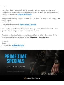 Prime Time Sales end at midnight