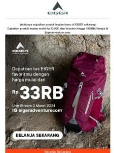 ? Promo 3.3 MEGA SALE di EIGER menantimu Eigerian