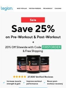 REMINDER: Take 25% off pre-workout & post-workout