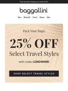 Ready for Adventure ?? 25% off Select Travel Styles