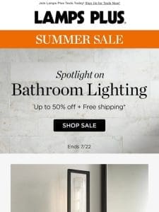 Refresh Your Bathroom Lighting – Up to 50% Off