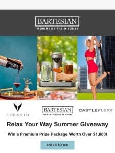 Relax Your Way this Summer   Enter to Win a $1000 prize package!