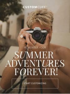 Remember Your Summer Adventures Forever