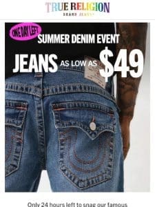 SAY GOODBYE TO $49 JEANS