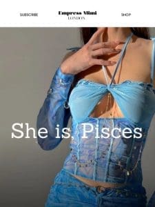 SHE IS， PISCES ?