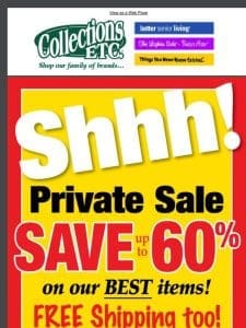 SHHH… We’re having a Private Sale!