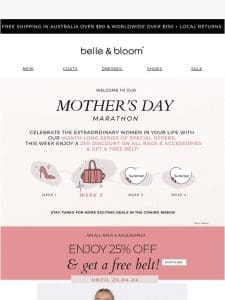 SPOIL MOM! 25% OFF ON BAGS + Free Belt @$69!