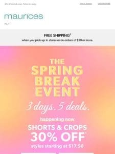 SPRING BREAK EVENT! 3 days. 5 deals. MAJOR savings!