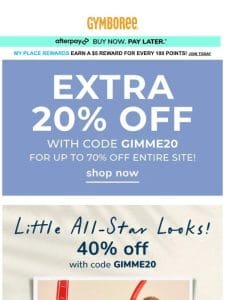 STARTS NOW! EXTRA 20% off your ENTIRE order!