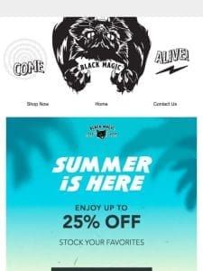 SUMMER IS HERE! ???Up to 25% OFF
