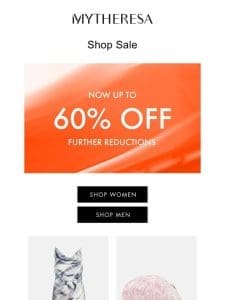 Sale now up to 60% off + further reductions