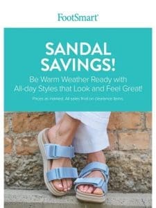 Sandal Savings! Look & Feel Great for Less! ?