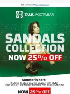 Sandals are 25% OFF!