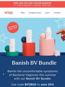Save 20% on your custom BV care