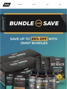 Save Up To 25% OFF with Onnit Bundles