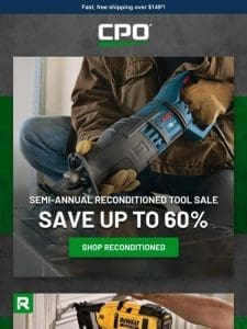 Save Up to 60% Off – Our Semi-Annual Reconditioned Tool Sale Starts Now!