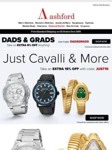 Save an EXTRA 15% on Just Cavalli & More!