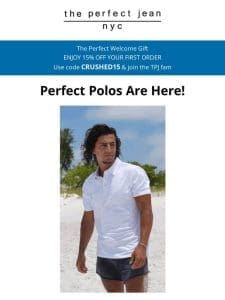 Say Hello to Perfect Polos!