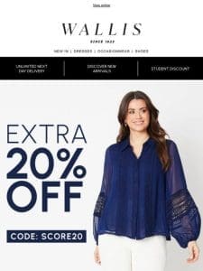 Score big with 20% off Wallis