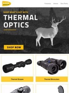 See what’s HOT. Shop Thermal Optics.