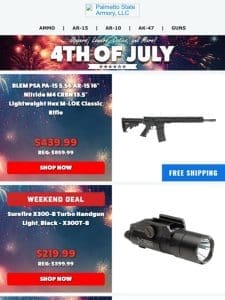 Shop 4th Of July Deals On Surefire Weapon Lights， PMC .223 Ammo， PSA AR-15’s， And Much More!