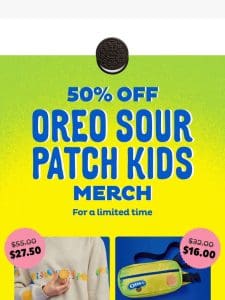 Shop 50% Off OREO SOUR PATCH KIDS Merch!