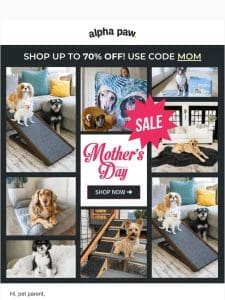 ? Shop our BIGGEST Mother’s Day Sale!