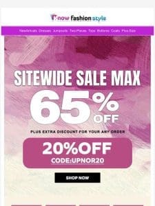 Sitewide sale max 65%OFF + extra 20%OFF now?