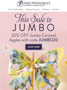 ? Smile， Our Jumbo Caramel Apple Sale Is Here!