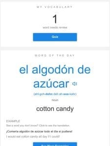 SpanishDictionary.com Daily Lesson — Review Your Words and Learn “el algodón de azúcar”