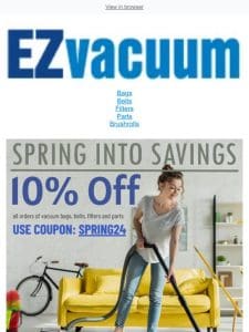 ? Spring Cleaning Savings: 10% on Vac Bags， Filters & Parts ?