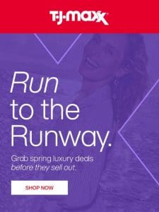 Spring Runway deals are going， going…?