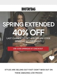 Spring Starts Now， 40% Off Extended! ??