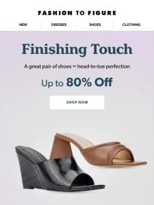 Spring into Savings! Up to 80% Off shoes and more