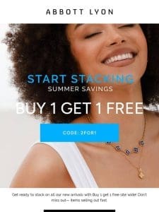 Start stacking with buy 1 get 1 FREE