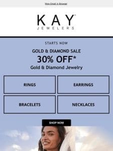 Starts NOW: 30% OFF Gold & Diamond Jewelry