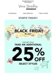 Starts TODAY: Black Friday in July!