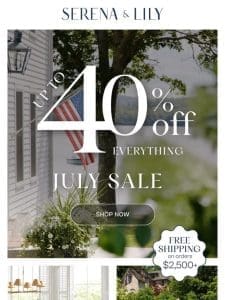 Starts now. Up to 40% Off July Sale.