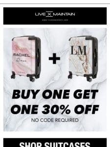 Suitcases – Buy One Get One 30% OFF