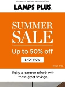 Summer Refresh with Great Savings – Up to 50% Off