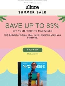 Summer Sale: Save on All Your Favorite Magazines!