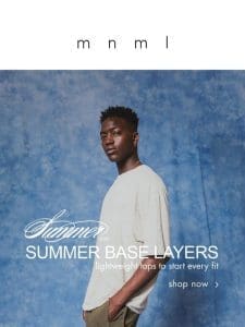 Summer Staples: lightweight base layers
