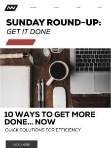 Sunday Round-Up: Get It Done