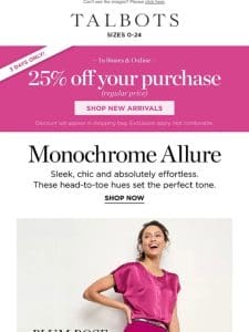 Surprise! 25% off ALL regular-price styles