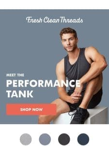 Sweat it out in the Performance Tank