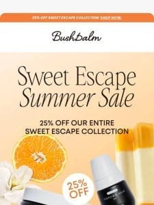 Sweet Escape Summer Sale Starts Now!