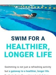 Swim for a Healthier， Longer Life ??